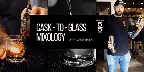Cask-to-Glass Mixology Nights