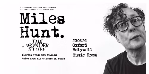Miles Hunt at Holywell Music Room, Oxford