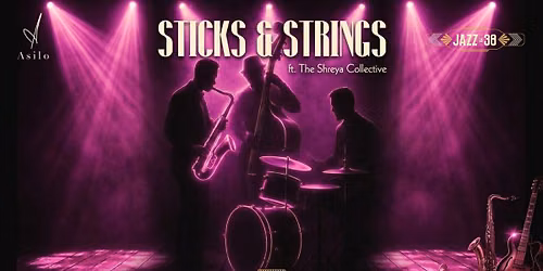 Sticks & Strings Ft. The Shreya Collective