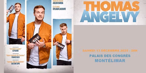 THOMAS ANGELVY \u2022 PALAIS DES CONGR\u00c8S \u2022 MONT\u00c9LIMAR