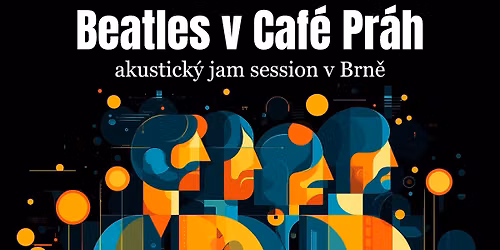 Beatles jam session v Caf\u00e9 Pr\u00e1h