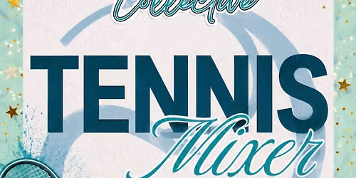 South 3rd Collective Tennis Mixer