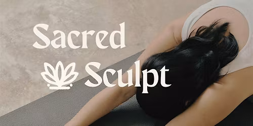 SACRED SCULPT | WEEKLY YOGALATES CLASS