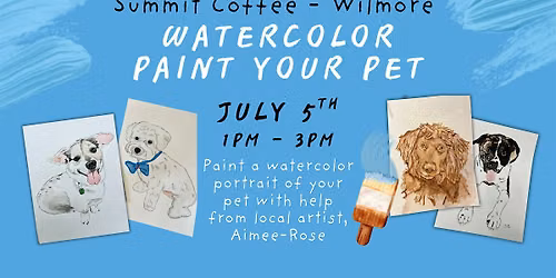Watercolor Paint Your Pet Class at Summit Coffee - Wilmore