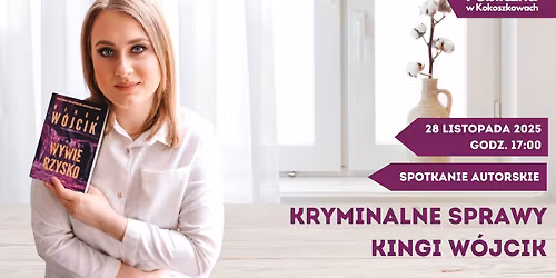 Spotkanie autorskie z King\u0105 W\u00f3jcik