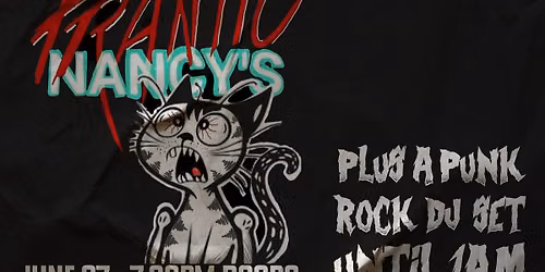 Punk Rock Night at Whoville's ft. Frantic Nancy's + more TBA.