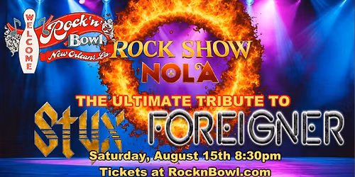 Rock Show NOLA: An evening of Styx and Foreigner | Rock'n'Bowl\u00ae New Orleans