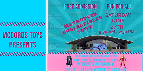 Metroplex Collectibles Show (SATURDAY, June 27th)