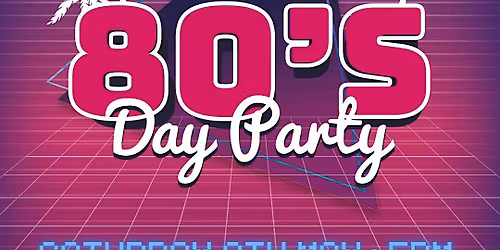 80s Day Party \/ Belfast