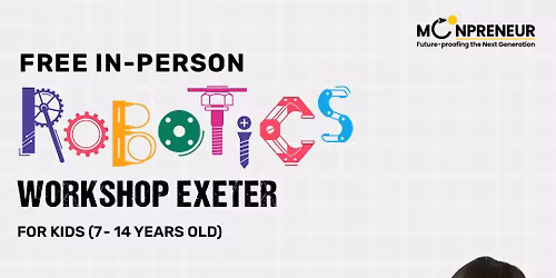Free In-person Robotics Class in Exeter, for Kids Ages (7-14 )