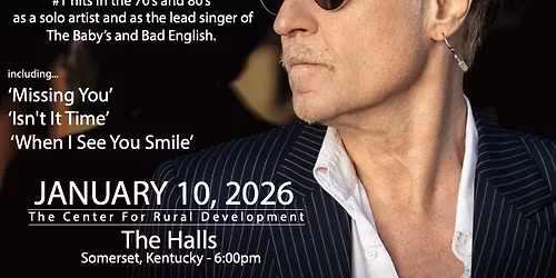 John Waite, In Concert - The Babys \/ Bad English, solo career, 40 years of hits to be performed live