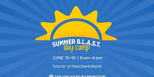 Summer B.L.A.S.T. Day Camp - The Orchard Barrington