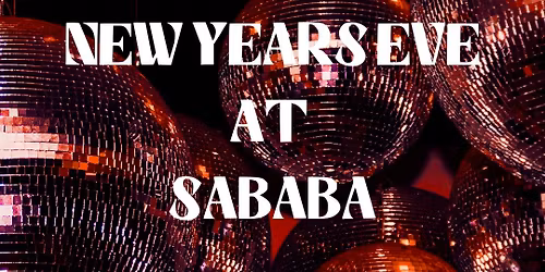 NYE AT SABABA!