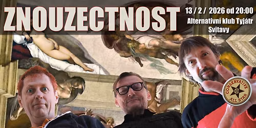 ZNOUZECTNOST | Alternativn\u00ed klub Tyj\u00e1tr ve Svitav\u00e1ch | 13. 2. 2026