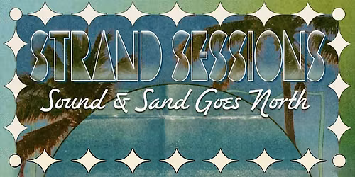 Sunset Dance Party - Strand Sessions: Sound & Sand Society Goes North!