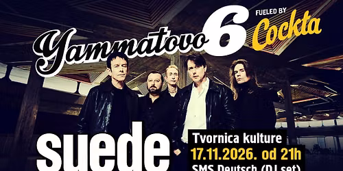 Yammatovo 6 fueled by Cockta: Suede u Tvornici kulture