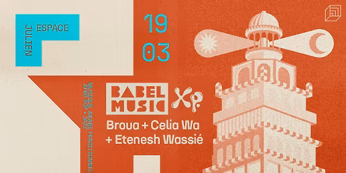 BABEL MUSIC XP Broua \u2022 C\u00e9lia Wa \u2022  Etenesh Wassi\u00e9 [ESPACE JULIEN]