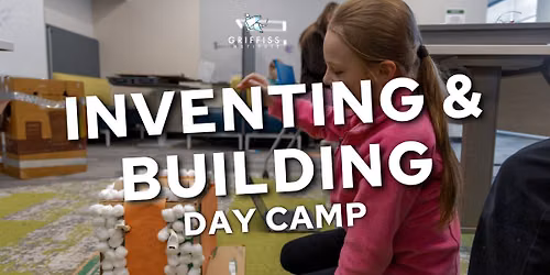 Inventing & Building STEM Camp