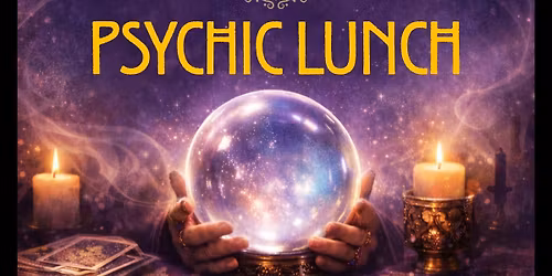 PSYCHIC LUNCH