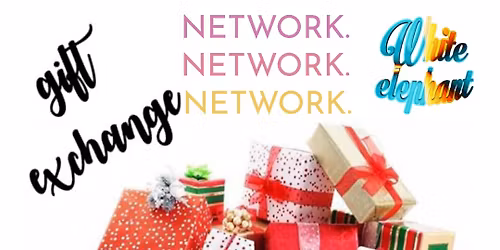 Networking Mixer & Gift Exchange