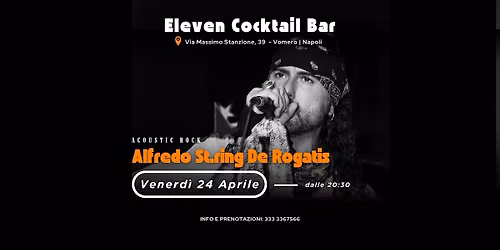 Live Music - Venerd\u00ec 24 Aprile - Alfredo "St.ring" De Rogatis|Acoustic Rock