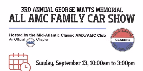3rd Annual George Watts Memorial All AMC Family Car Show