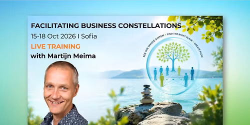 Facilitating Business Constellations: 4-day training with Martijn Meima