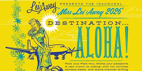 Miss Lei Away 2026 Pinup Contest - Destination - Aloha! 
