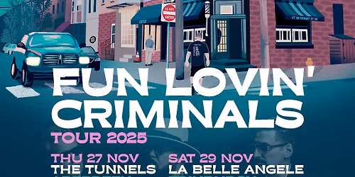 Fun Lovin\u2019 Criminals \/ La Belle Angele \/ Edinburgh \/ 29.11.25