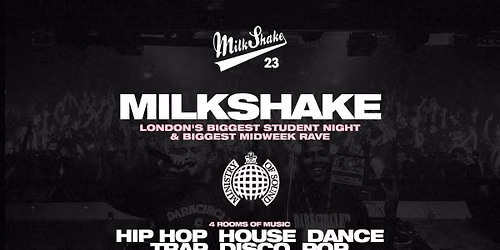 Milkshake, Ministry of Sound | London's Biggest Student Night \ud83d\udd25 August 25th 2026 \ud83c\udf0d 
