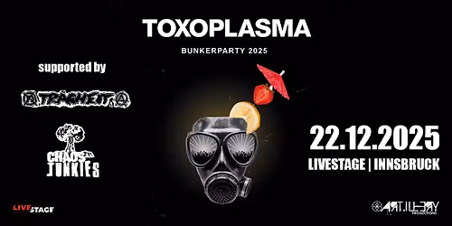 TOXOPLASMA \/\/ supported by: TR\u00c4GHEIT \/\/ CHAOS JUNKIES \/\/