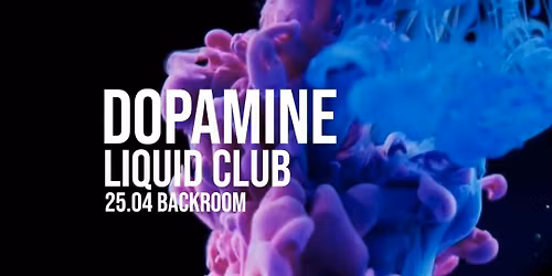 Dopamine 25.04 Liquid Backroom 