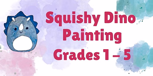Squishy Dinosaur Painting Grades 1-5
