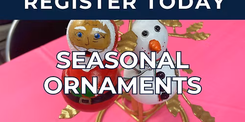 Seasonal Ornaments