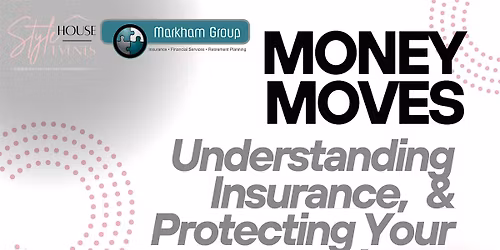 Money Moves Understanding Insurance, & Protecting Your Business