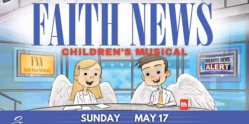 FAITH NEWS Children's Musical