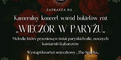 "Wiecz\u00f3r w Pary\u017cu" - koncert w\u015br\u00f3d bukiet\u00f3w r\u00f3\u017c