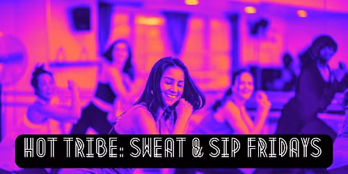 Sweat & Sip: Nightclub Dance Workout at Hot Tribe Cranleigh \u2728