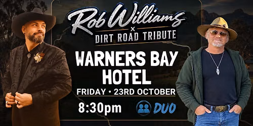 ROB WILLIAMS x DRT DUO @ THE WARNERS BAY HOTEL