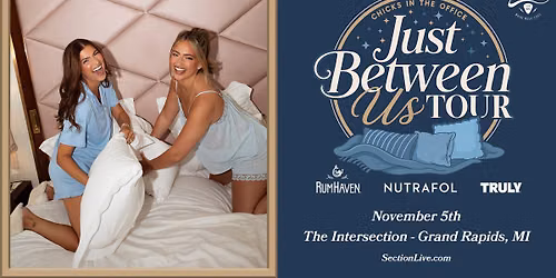 Barstool Sports presents Chicks In The Office - Just Between Us Tour at The Intersection