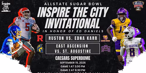 Inspire the City Invitational in Honor of Ed Daniels Presented by Allstate Sugar Bowl