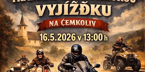 Motoadventure po\u0159\u00e1d\u00e1 TRADI\u010cN\u00cd \u010cESKOB\u0158\u00cdZSKOU VYJ\u00cd\u017d\u010eKU NA \u010cEMKOLIV 