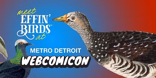 Effin\u2019 Birds at Webcomicon, Detroit