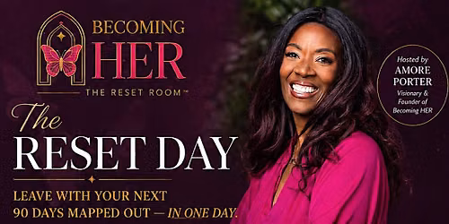 Becoming Her: The Reset Day