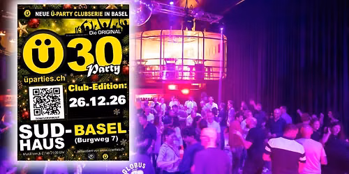\u00dc30-Party SUD-Basel (XMAS-Edition)
