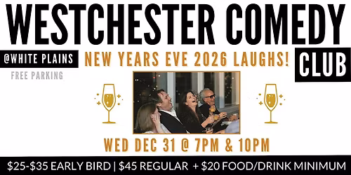 Westchester Comedy Club: New Years Eve Laughs!