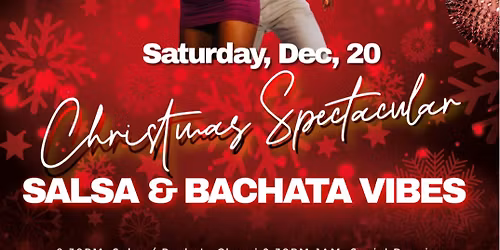 Christmas Spectacular: Salsa & Bachata Vibes\ud83c\udf81\ud83c\udf84\ud83c\udf85