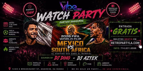 MEXICO VS SOUTH AFRICA WATCH PARTY RETRO