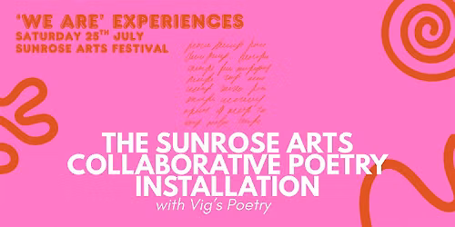 The Sunrose Collaborative Poetry Installation Experience with Vig's Poetry
