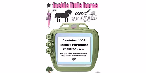 feeble little horse - Montr\u00e9al